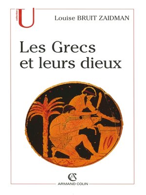 cover image of Les Grecs et leurs dieux